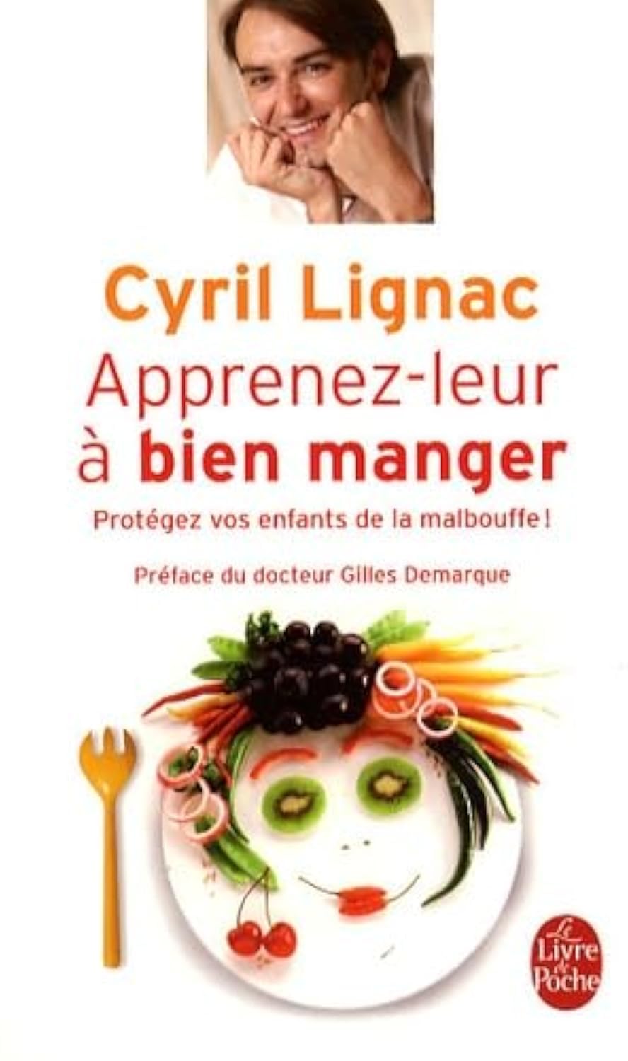 Apprenez-leur à bien manger: Protégez vos enfants de la malbouffe ! 9782253084815