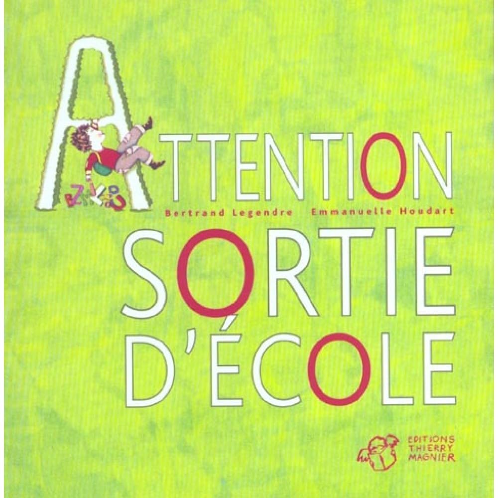Attention sortie d'école - épuisé 9782844201843