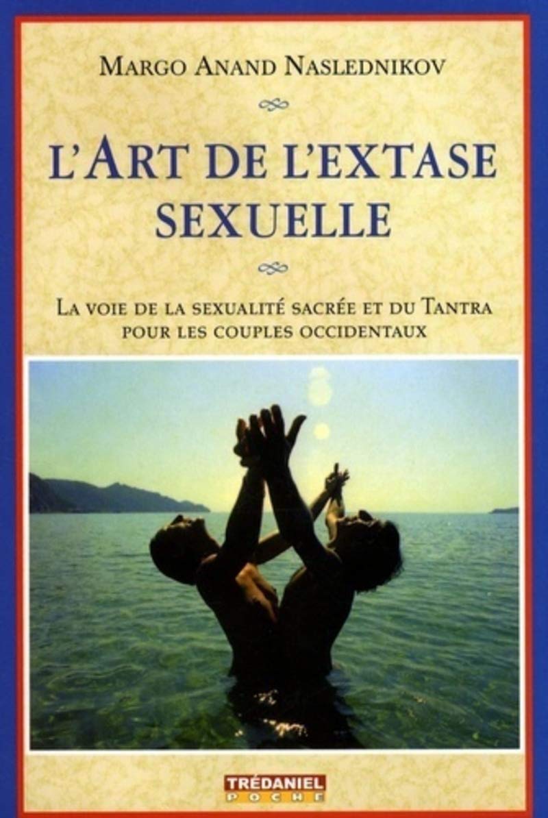 L'art de l'extase sexuelle (Poche) 9782844457783