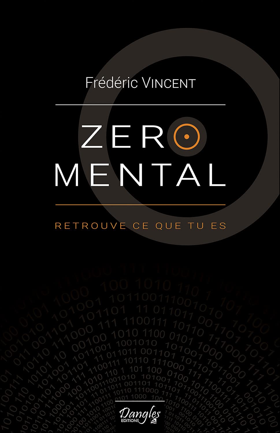 Zéro mental - Retrouve ce que tu es 9782703312789