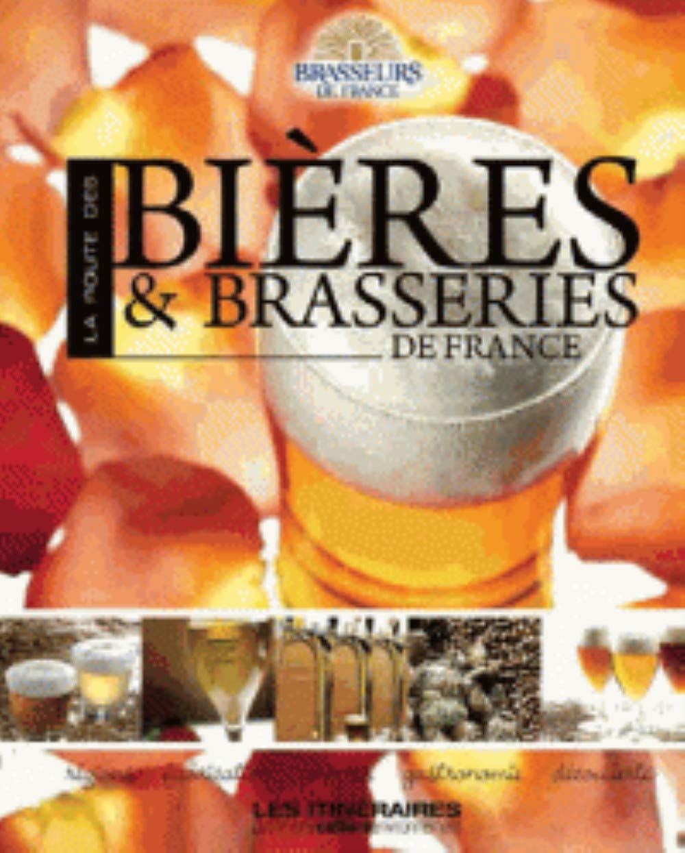 Les Bieres Traditionnelles de France 9782369370246