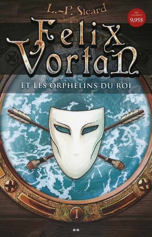 Felix Vortan et les orphelins du roi - T1 9782897525385