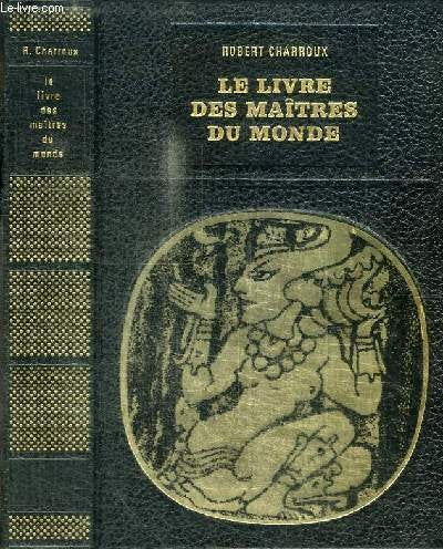 LE LIVRE DES MAITRES DU MONDE - COLLECTION BIBLIOTHEQUE DES GRANDES ENIGMES