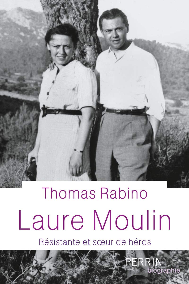 Laure Moulin: Résistante et sœur de héros 9782262047801