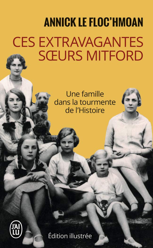 Ces extravagantes soeurs Mitford : Une famille dans la tourmente de l'Histoire 9782290332221