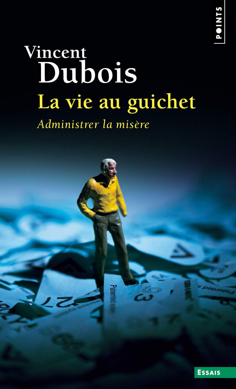La Vie au guichet: Administrer la misère 9782757846377