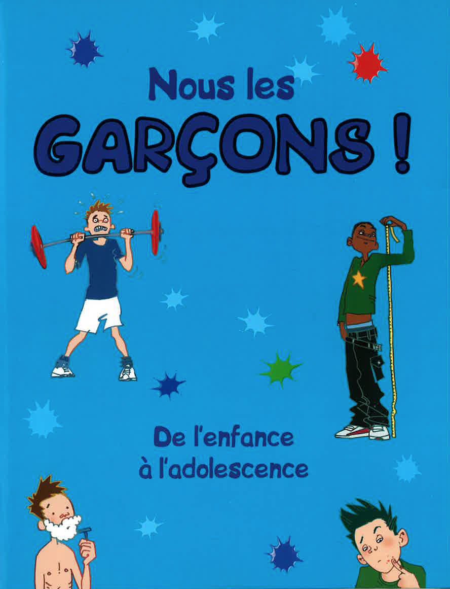 Nous les garcons !: De l'enfance a l'adolescence 9781445439235
