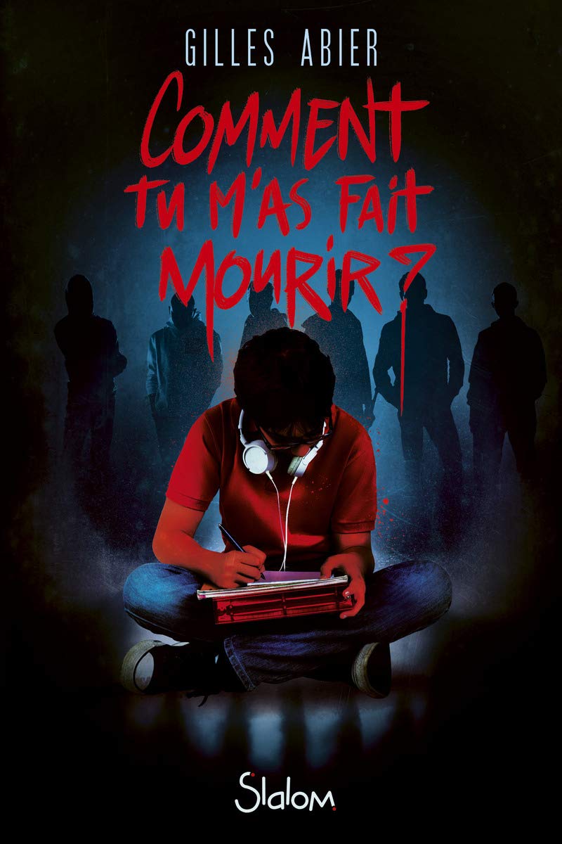 Comment tu m'as fait mourir ? - Lecture roman ado horreur humour - Dès 13 ans 9782375542675