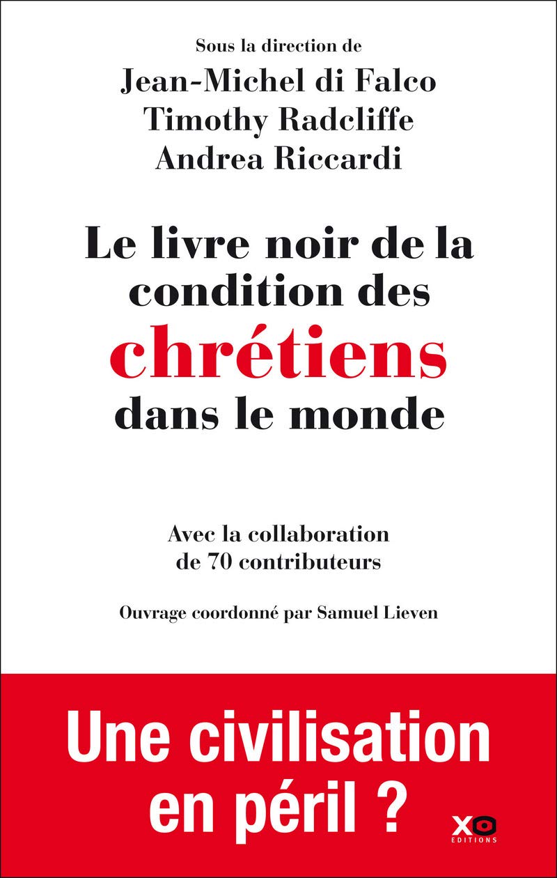 Le livre noir de la condition des chrétiens dans le monde 9782845636521