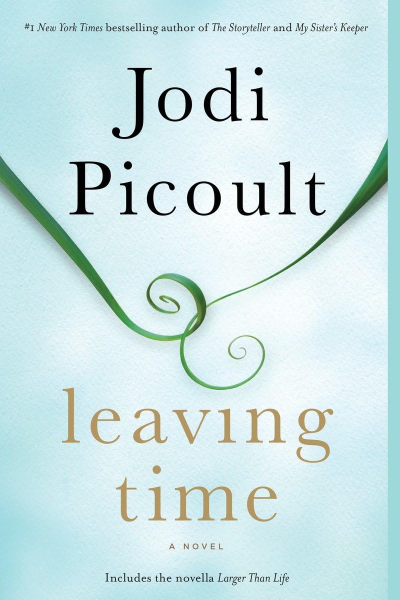 Leaving Time (with bonus novella Larger Than Life): A Novel 9780345544940