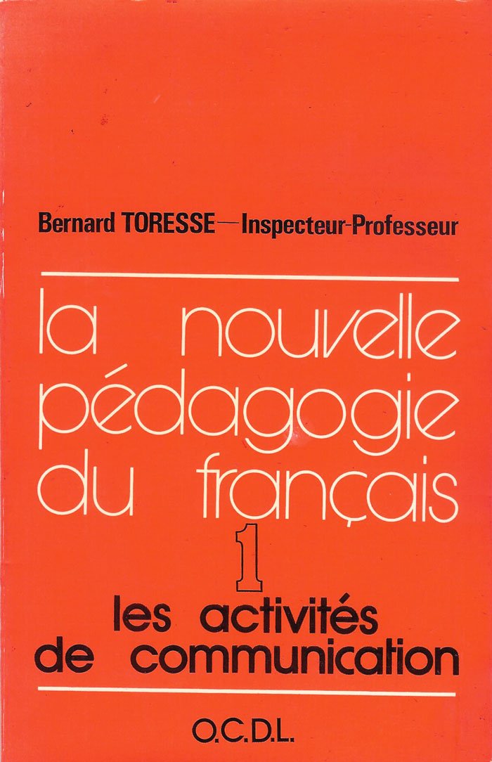 La nouvelle pedagogie du francais "1 - les activites de communication
