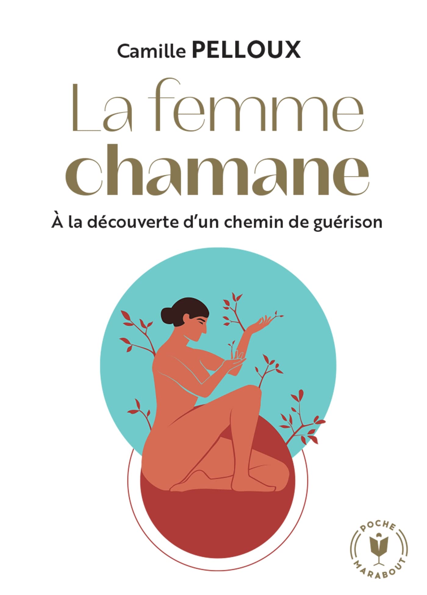 La femme chamane: À la découverte d'un chemin de guérison 9782501176477