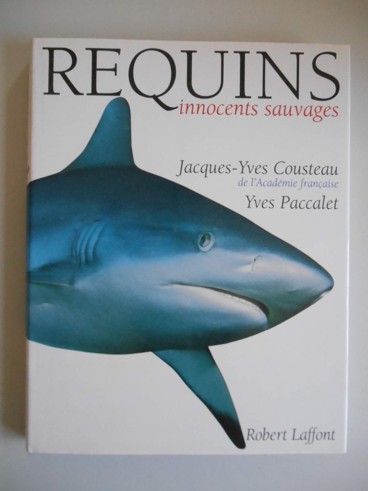 Requins, innocents sauvages 9782221083857