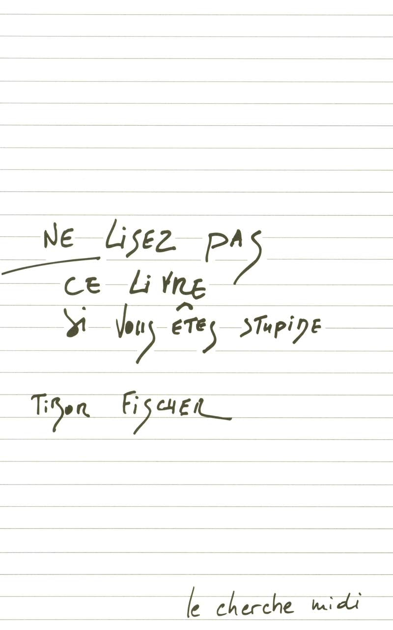 Ne lisez pas ce livre si vous êtes stupide 9782749100814