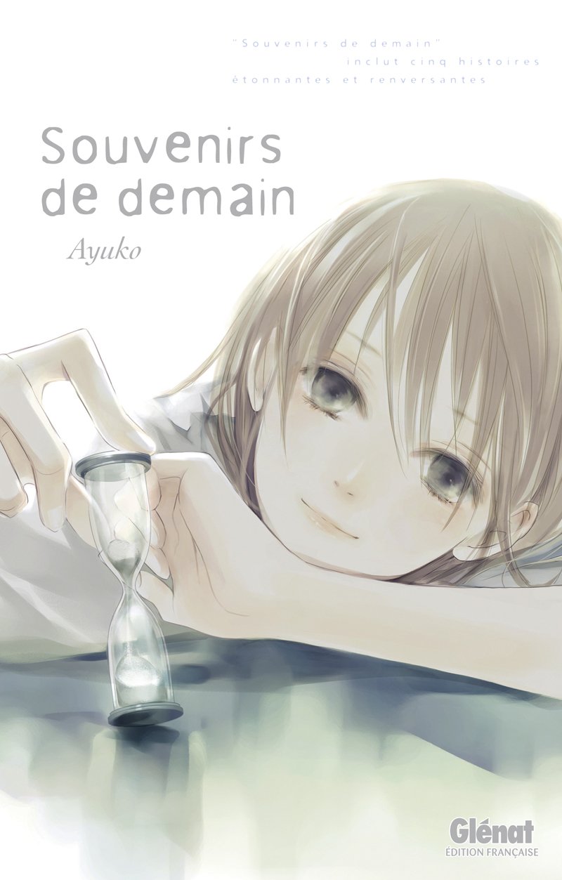 Souvenirs de demain: Goodbye my life 9782723486101
