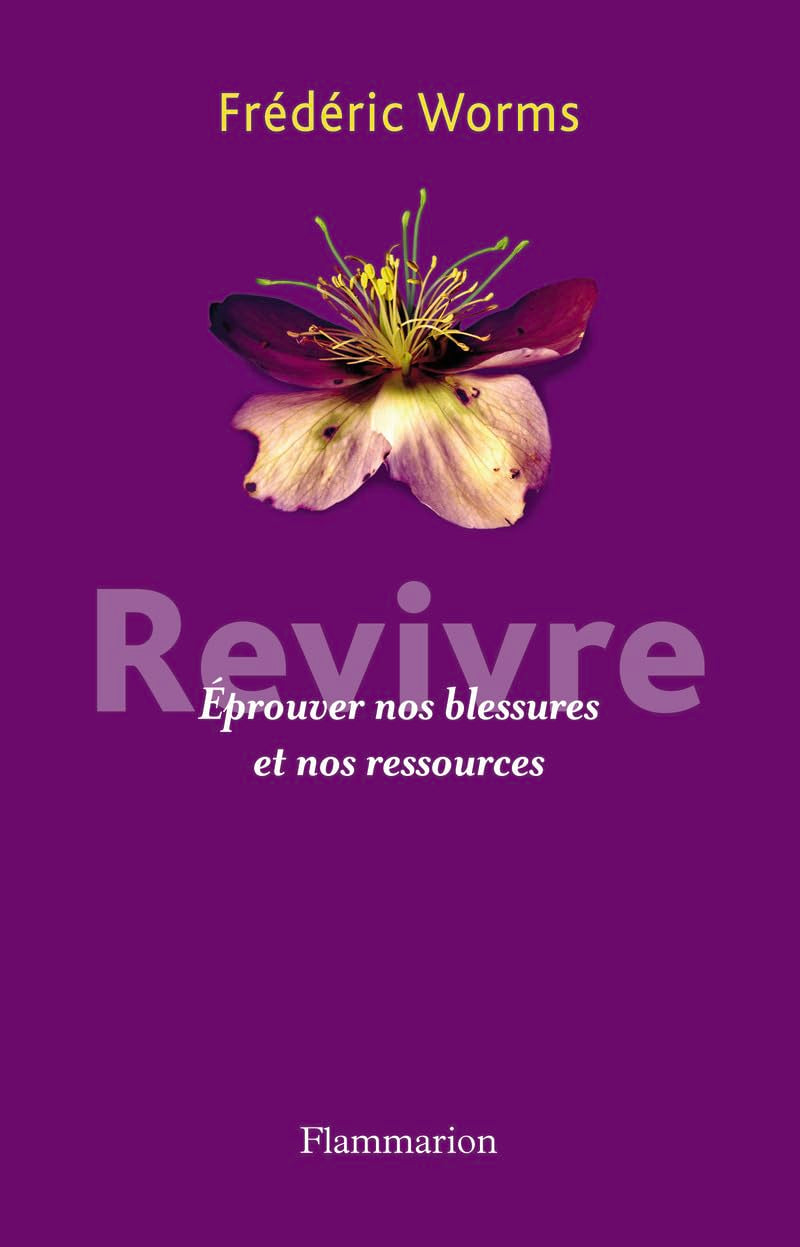 Revivre: Éprouver nos blessures et nos ressources 9782081264250
