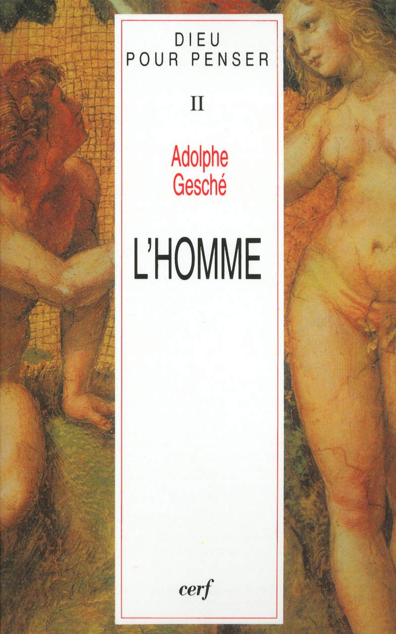 Dieu pour penser, tome 2 : L'Homme 9782204047364