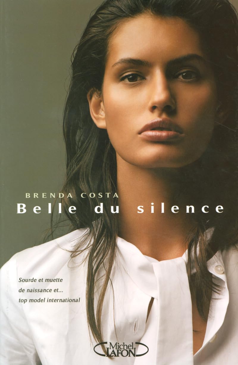 La belle du silence : muette de naissance et top model international 9782749903736