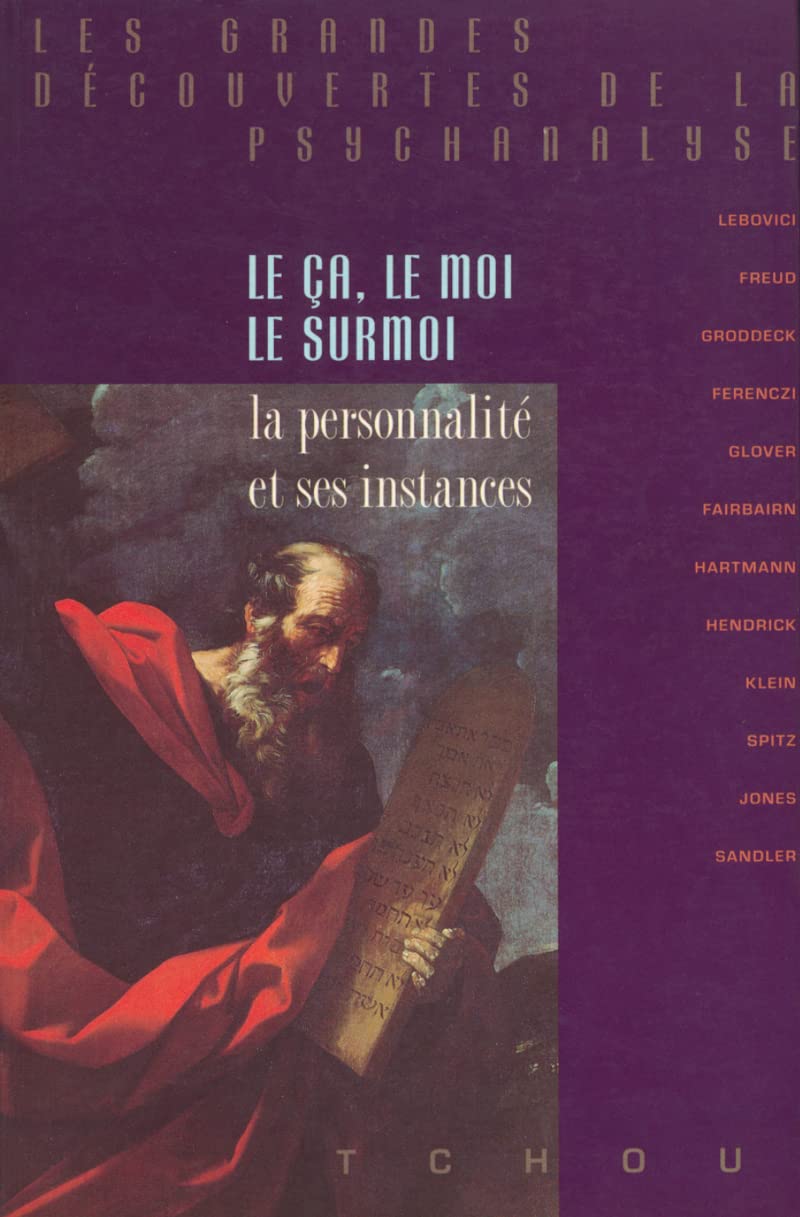 Le Ça, le moi, le surmoi : La Personnalité et ses instances 9782710705925