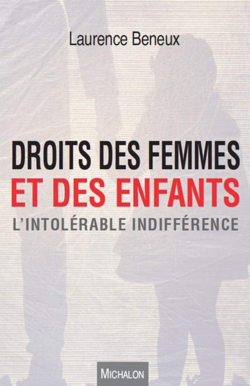Droits des femmes et des enfants - L'intolérable indifférence 9782841868506