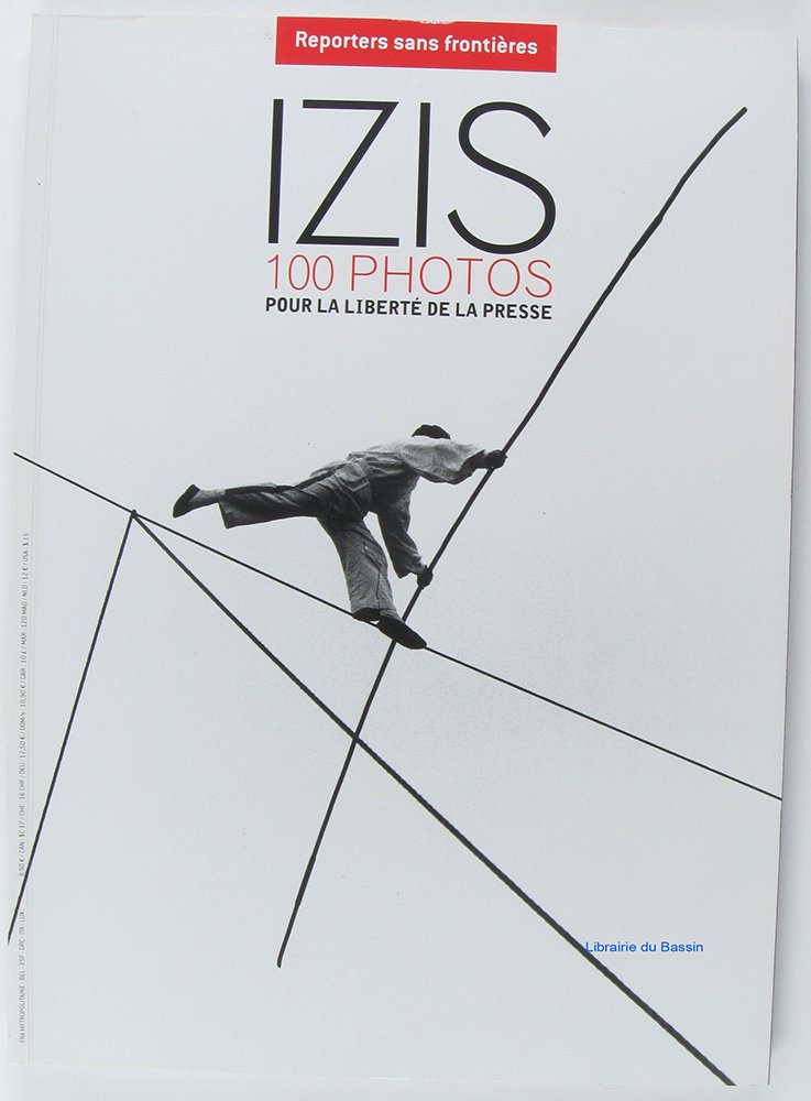 Izis: 100 photos pour la liberté de la presse 9782362200076
