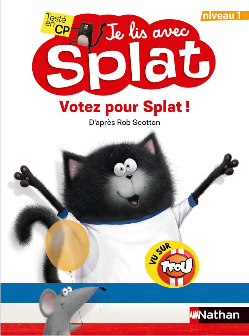 Je lis avec Splat : Votez Pour Splat - Niveau 1 - Une histoire pleine d'humour - Dès 6 ans 9782092496619