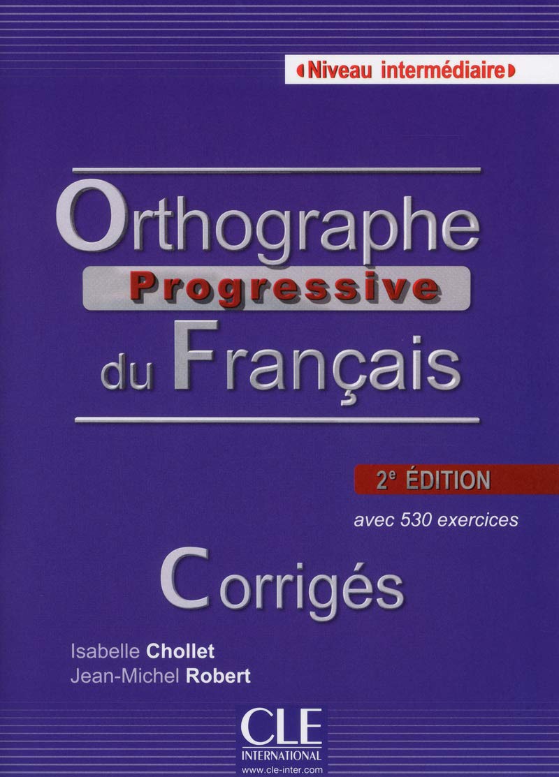 Orthographe progressive du français - Niveau Intermédiaire (A2/B1) - Corrigés - 2ème édition 9782090381467