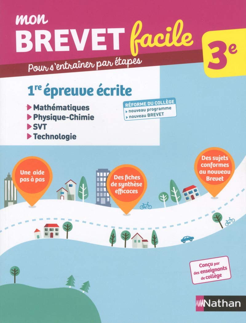 Mon Brevet facile - 1re épreuve écrite - Mathématiques - Physique Chimie - SVT - Technologie - 3e (07) 9782091503400