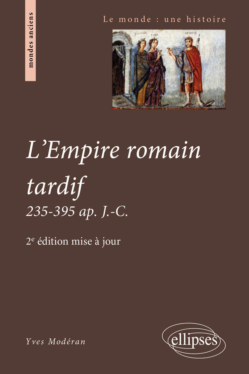 L'empire romain tardif: 235-395 ap. J-C 9782729828844