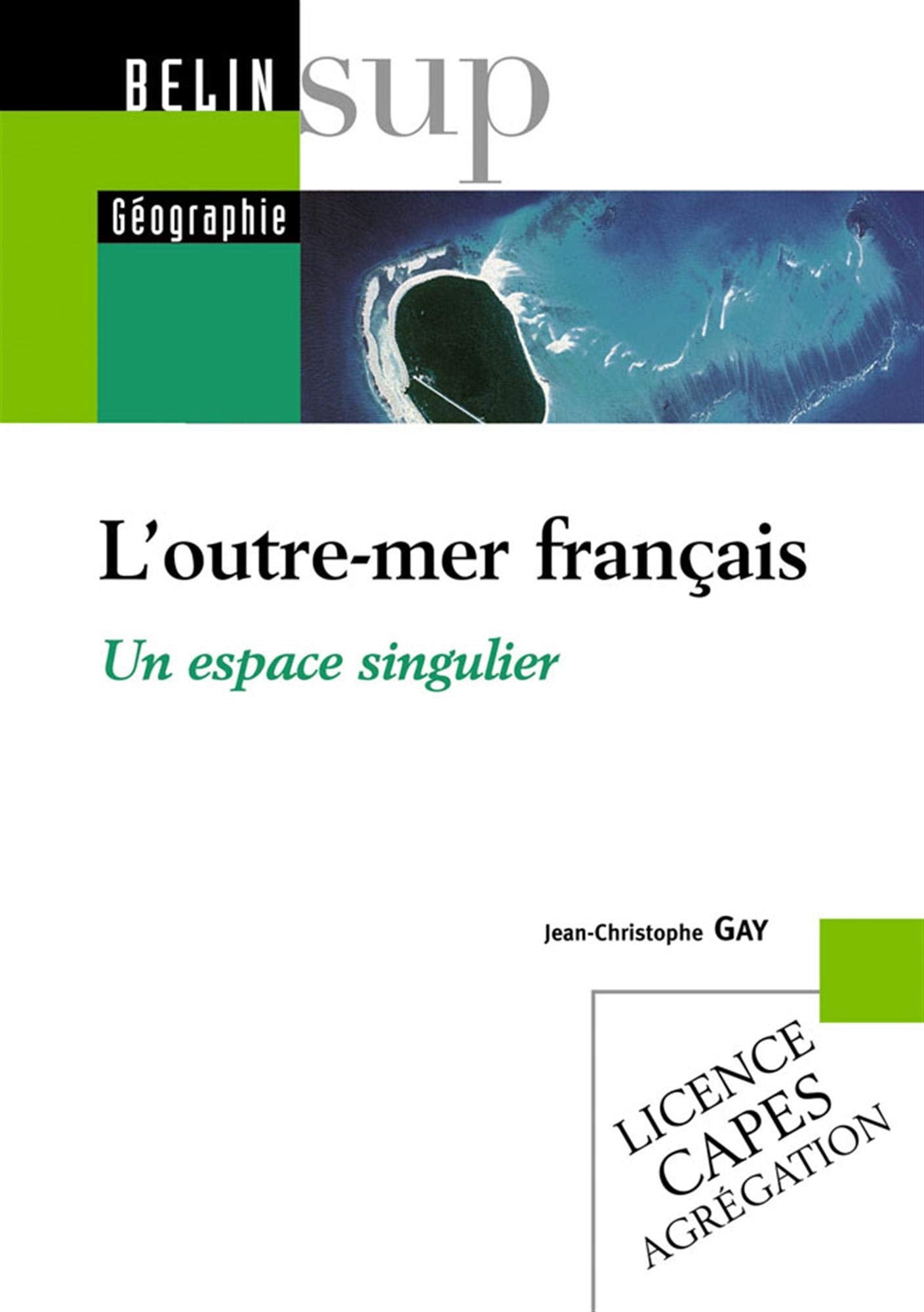 L'outre-mer français: Un espace singulier 9782701133904