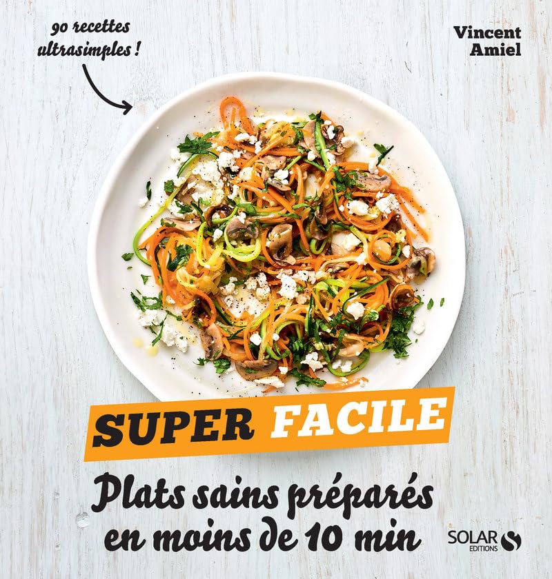 Plats sains préparés en moins de 10 minutes - super facile 9782263159985