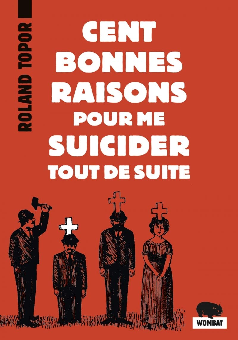 Cent bonnes raisons pour me suicider tout de suite: Suivi de Douze possibilités d'échapper à Noël 9782374981338