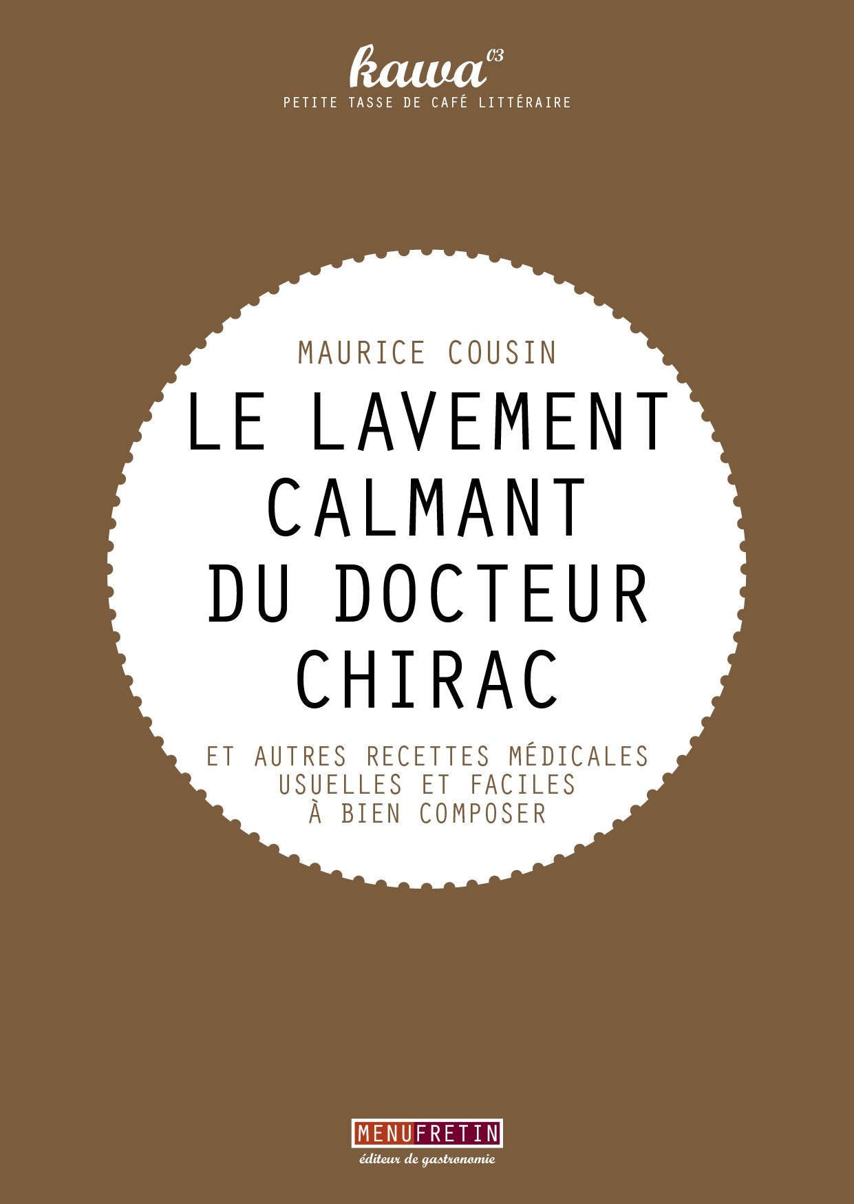 Le Lavement calmant du docteur Chirac 9782917008430