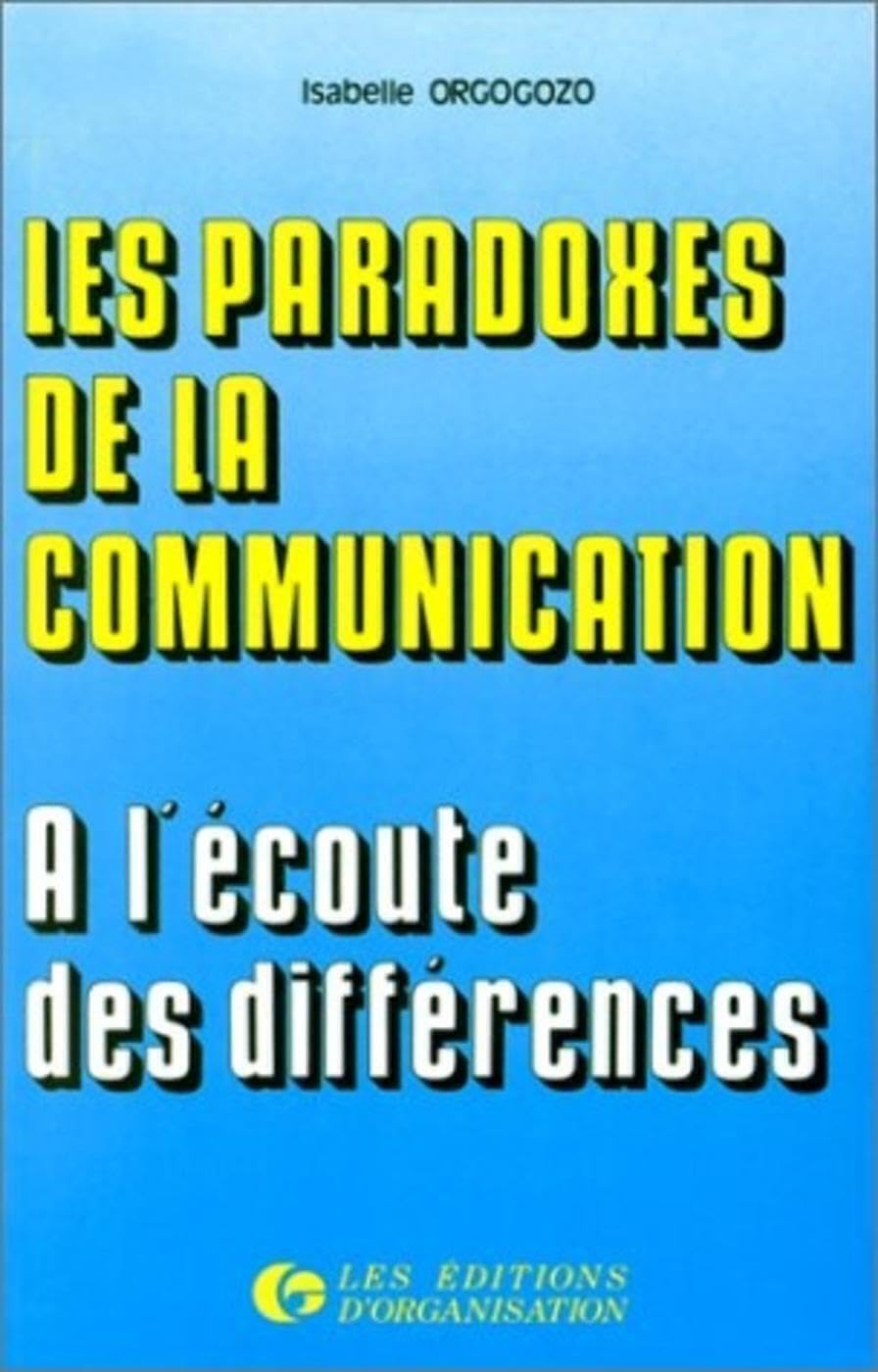 Paradoxes de la communication: À l'écoute des différences 9782708109674