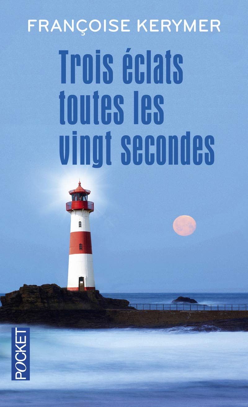 Trois éclats toutes les vingt secondes 9782266259712