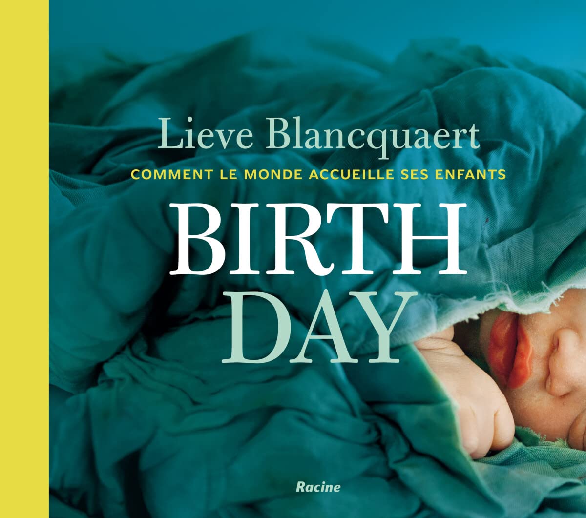 Birth Day: Comment le monde accueille ses enfants 9782873868659