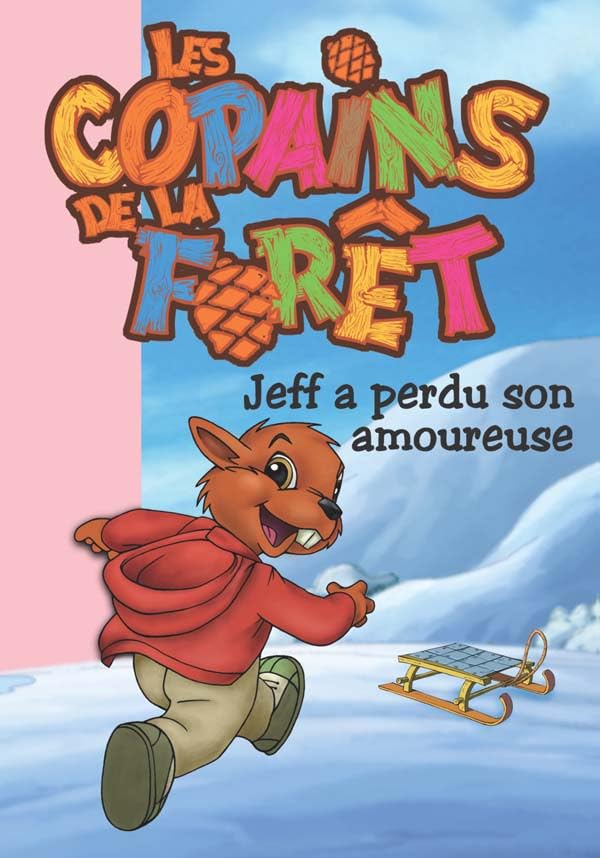 Les copains de la forêt 04 - Jeff a perdu son amoureuse 9782012016675
