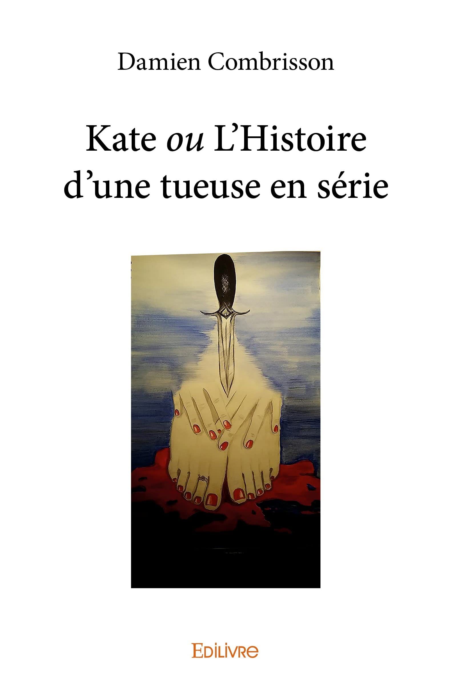 Kate ou L’Histoire d’une tueuse en série 9782414255993