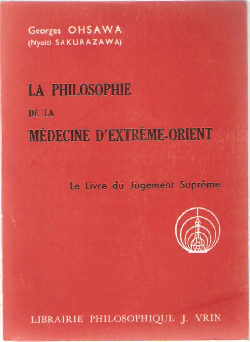 La Philosophie de la Médecine d'Extrême-orient. le Livre du Jugement Suprême