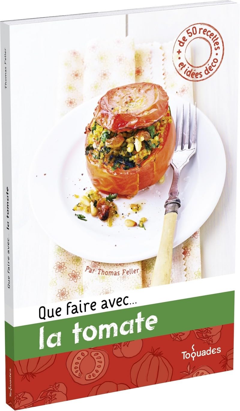 QUE FAIRE AVEC...LA TOMATE 9782754035774