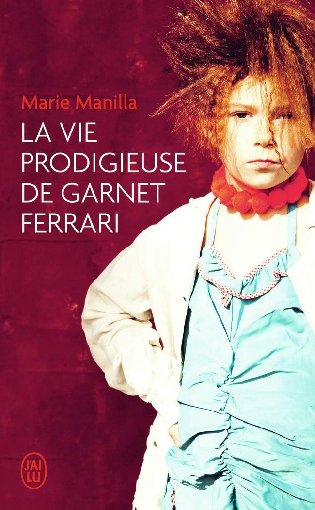 La vie prodigieuse de Garnet Ferrari 9782290123980