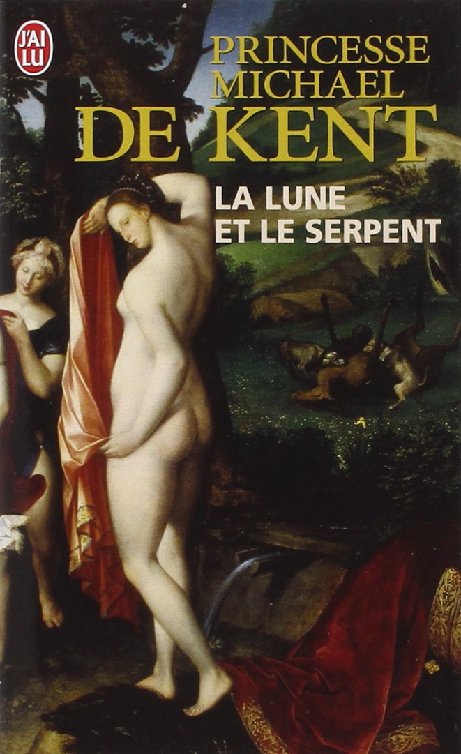 La lune et le serpent: Diane de Poitiers et Catherine de Médicis, deux rivales dans le coeur du roi 9782290353332