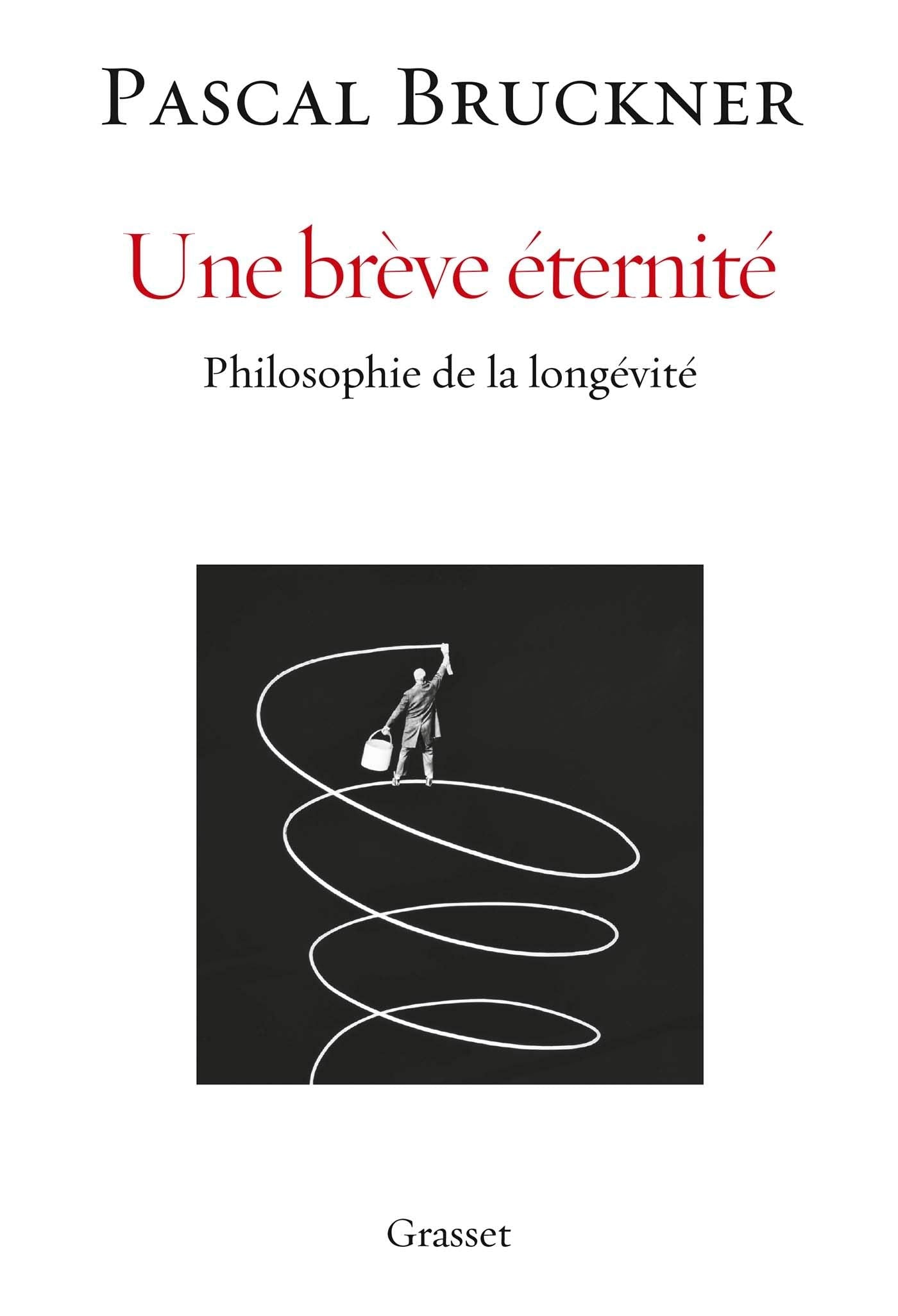 Une brève éternité: Philosophie de la longévité 9782246821854
