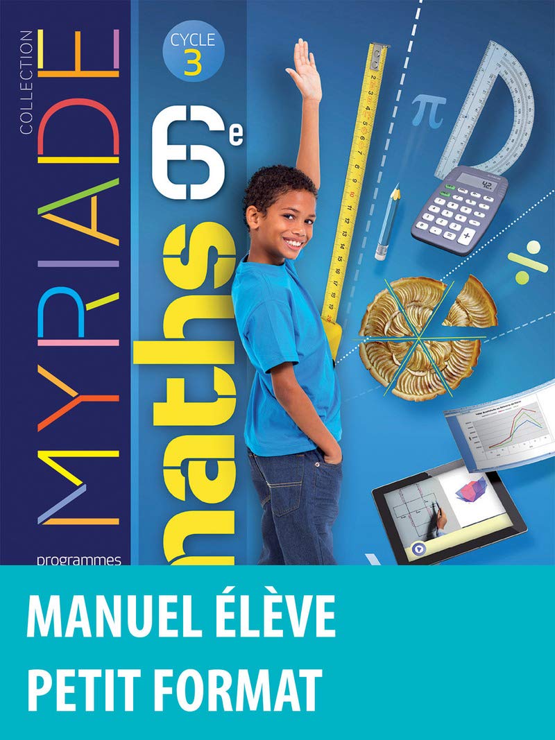 Myriade mathématiques 6e : Manuel de l'élève - Nouveau programme 2016 9782047333587