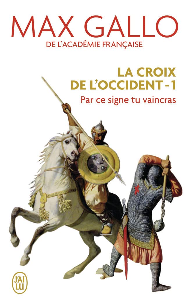 La Croix de l'Occident: Par ce signe tu vaincras (1) 9782290349700