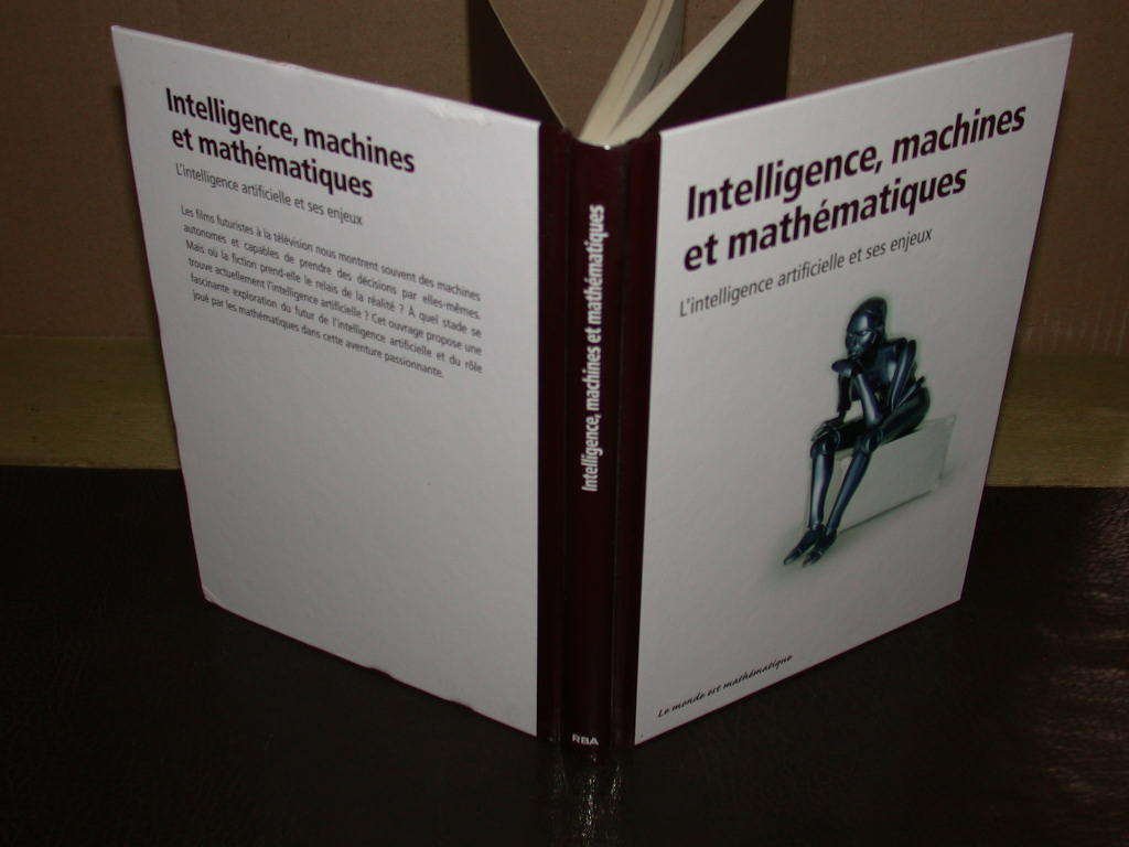 Intelligence, machines et mathématiques : l'intelligence artificielle et ses enjeux 9782815204736