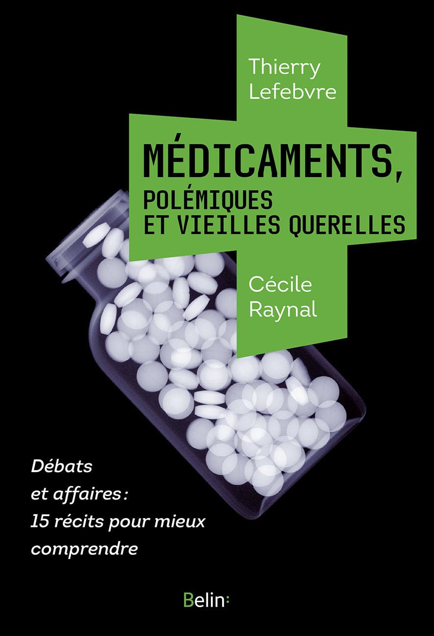 Médicaments, polémiques et vieilles querelles 9782701197968