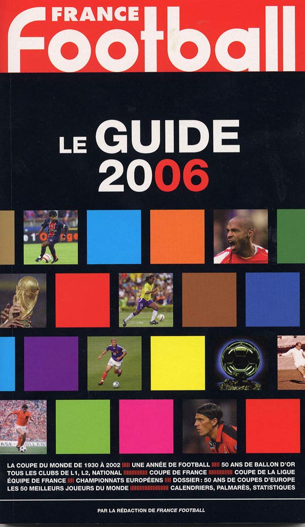 Le Guide France Football 2006 9782915535006