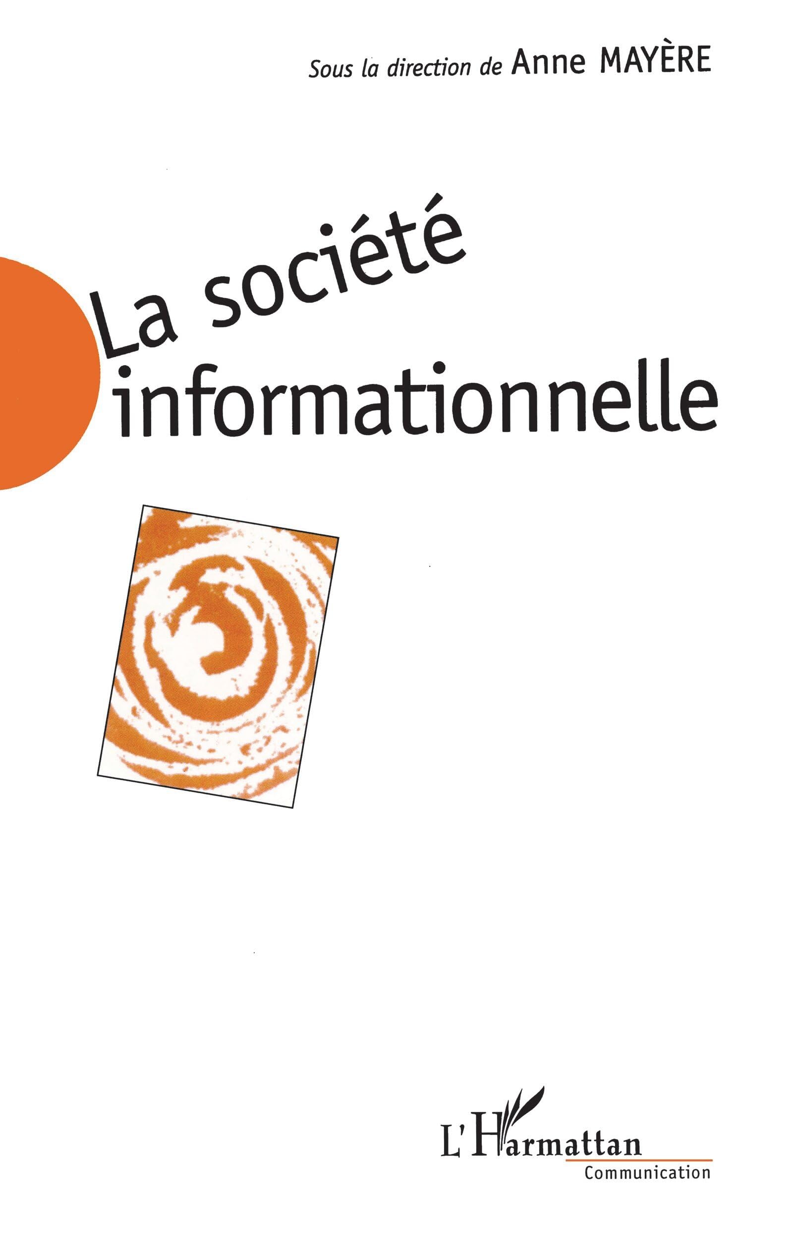 La société informationnelle: Enjeux sociaux et approches économiques 9782738454539