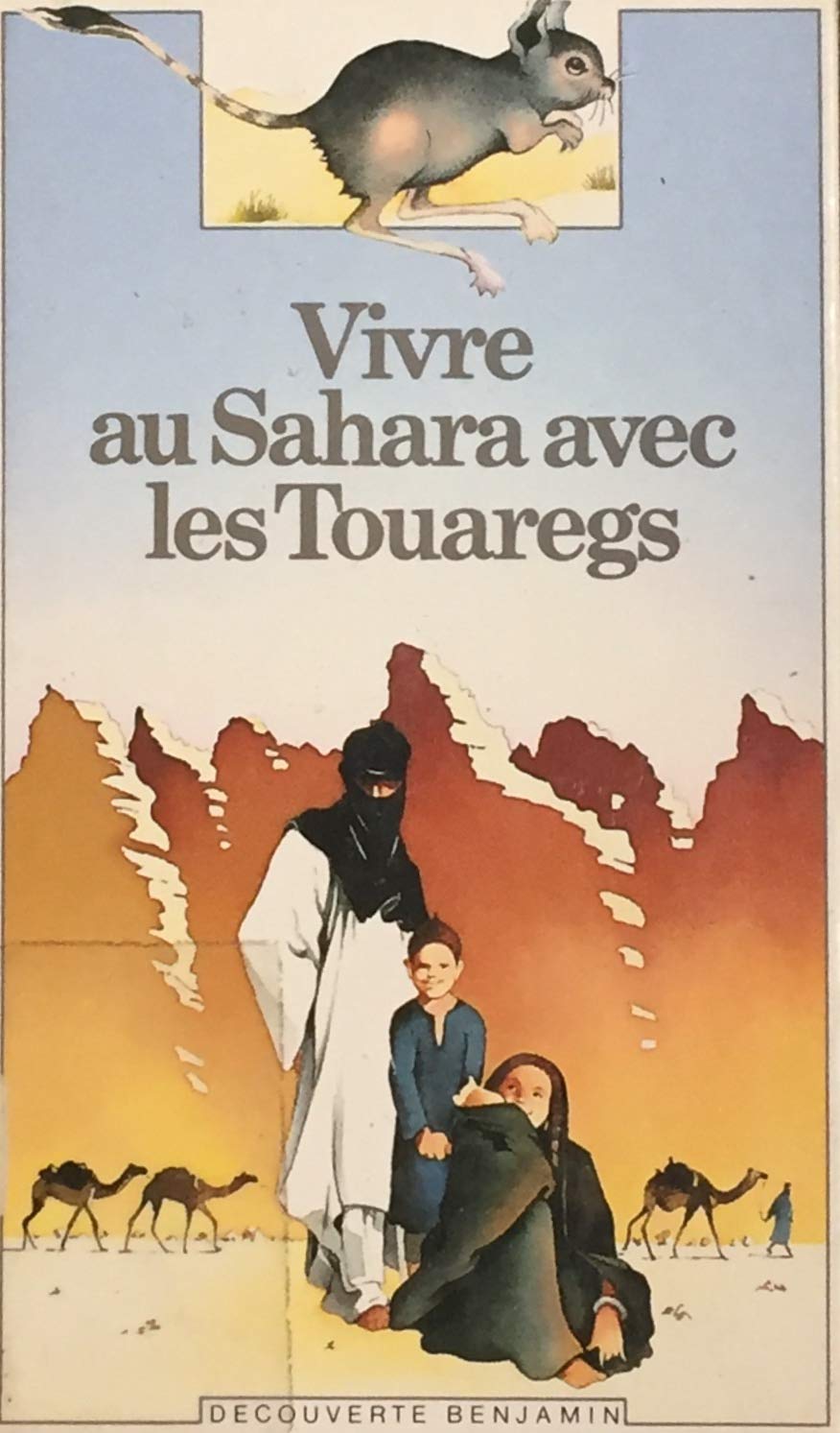 Vivre au Sahara avec les Touaregs 9782070397167